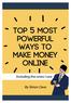 Top 5 most powerful ways to make money online