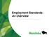 Employment Standards: An Overview...
