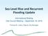 Sea Level Rise and Recurrent Flooding Update