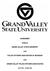 AGREEMENT. between GRAND VALLEY STATE UNIVERSITY. and POLICE OFFICERS ASSOCIATION OF MICHIGAN. and GRAND VALLEY POLICE OFFICERS ASSOCIATION