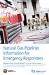 Natural Gas Pipelines Information for Emergency Responders. Please retain this booklet for your information. Emergency Phone Number: