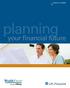 FINANCIAL PLANNING. planning. your financial future