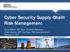 Cyber Security Supply Chain Risk Management