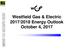 Westfield Gas & Electric 2017/2018 Energy Outlook October 4, 2017