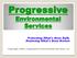 Progressive. Environmental Services. Protecting What's Been Built, Restoring What's Been Broken