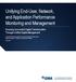 Unifying End-User, Network, and Application Performance Monitoring and Management