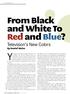You might not think your political persuasion has. From Black and White To Red and Blue? Television s New Colors. By Daniel Weiss.