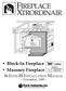 Block-In Fireplace Masonry Fireplace 36 ELITE-BI INSTALLATION MANUAL. Listed Tested to: U.L. 127 and portions of U.L & November,