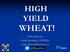 HIGH YIELD WHEAT! Peter Johnson Cereal Specialist,