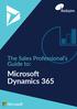 The Sales Professional s Guide to: Microsoft Dynamics 365