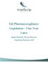 EU Pharmacovigilance Legislation - One Year Later. Sarah Daniels; Senior Partner TranScrip Partners LLP