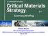 2011 Critical Materials Strategy Supply, Demand and Criticality Market Dynamics Case Studies R&D Plan Next Steps