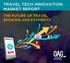 TRAVEL TECH INNOVATION: MARKET REPORT THE FUTURE OF TRAVEL BOOKING AND PAYMENTS