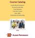 Course Catalog. Leadership Development Personal Leadership Team Dynamics Train the Trainer Sales Skills Orientation & Onboarding