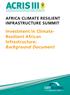 Investment in Climate- Resilient African Infrastructure: Background Document