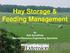 Hay Storage & Feeding Management. by Bob Schultheis Natural Resource Engineering Specialist