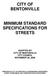 CITY OF BENTONVILLE MINIMUM STANDARD SPECIFICATIONS FOR STREETS