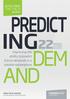 PREDICT ING DEM AND 22ADVICE. Improving the ability to predict future demands in a volatile marketplace NOTES FROM THE FIELD PIECES