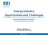 Energy Industry Opportunities and Challenges