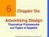 6 Chapter Six. Advertising Design. Theoretical Frameworks. and Types of Appeals. Copyright 2014 by Pearson Education, Inc. All rights reserved.