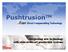 Pushtrusion TM. New Direct Compounding Technology. New. Integrating new technology with state-of. of-the-art production systems