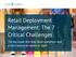 Retail Deployment Management: The 7 Critical Challenges. The key issues that keep retail operations and project executives awake at night
