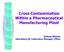 Cross Contamination Within a Pharmaceutical Manufacturing Plant. Belinda Whalan Operations QC Laboratory Manager, Pfizer