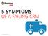 5 SYMPTOMS OF A FAILING CRM Maximizer Software Inc.