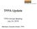 TPPA Update. TPPA Annual Meeting July 24, Walt Baum, Executive Director, TPPA