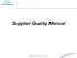 Supplier Quality Manual. QF-SQR001 / Rev. Date: / Rev. Level: D