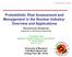 Probabilistic Risk Assessment and Management in the Nuclear Industry: Overview and Applications