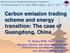 Carbon emission trading scheme and energy transition: The case of Guangdong, China