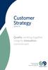 Customer Strategy. Quality working together integrity innovation commitment Delivering excellent services through resident-led management