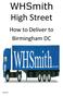 WHSmith High Street. How to Deliver to Birmingham DC 02/03/16
