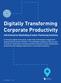 Digitally Transforming Corporate Productivity