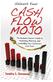 2012 Sandra S. Simmons. All Rights Reserved. CASH FLOW MOJO is a trademark owned by Sandra S. Simmons and is used with her permission.