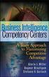 Business Intelligence Competency Centers A Team Approach to Maximizing Competitive Advantage