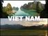 Vietnam: Feeding the Dragon. Stuart Schaag Senior Commercial Officer U.S. Commercial Service Vietnam