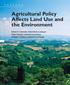 Agricultural Policy Affects Land Use and the Environment