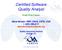 Certified Software. 1 (303) Quality Assurance Institute Orlando, FL Quality Assurance Institute
