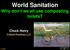 World Sanitation Why don t we all use composting toilets?