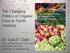 The Changing Politics of Organic Food in North America Dr. Lisa F. Clark Dept. of Bioresource Policy and Business Economics University of Saskatchewan