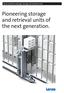 Lenze solutions package: storage and retrieval units. Pioneering storage and retrieval units of the next generation.