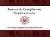 Research Compliance Requirements. Office of Research Compliance, The Texas A&M University System