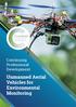 Continuing Professional Development. Unmanned Aerial Vehicles for Environmental Monitoring