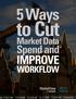 5 Ways. to Cut. Market Data. Spend and IMPROVE WORKFLOW WHITE PAPER