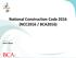National Construction Code 2016 (NCC2016 / BCA2016) Presented by: Stuart Boyce