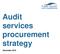 Audit services procurement strategy