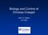 Biology and Control of Chinese Creeper. Brent A. Sellers UF-IFAS