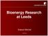 Bioenergy Research at Leeds. Edward Mitchell